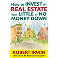 How to Invest in Real Estate with Little or No Money Down