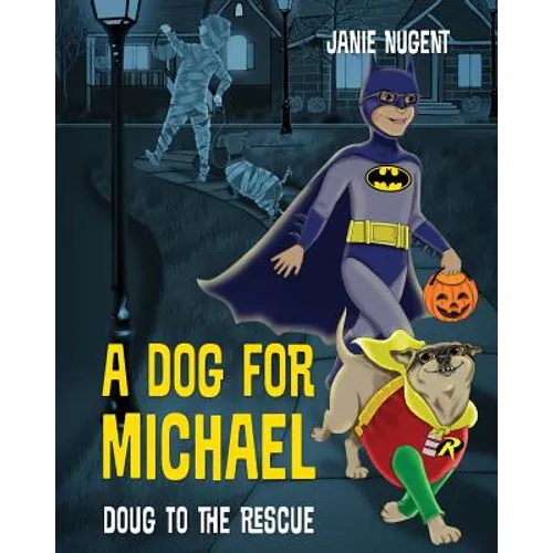 A Dog for Michael: Doug to the Rescue