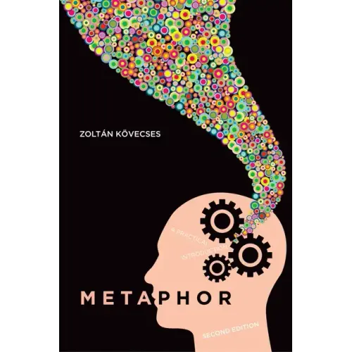 Metaphor: A Practical Introduction