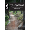 Yellowstone Trail and Backcountry Field Guide