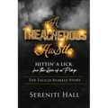 A Treacherous Hustle: Hitting a Lick for the love of a Pimp