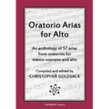 Oratorio Arias for Alto: An anthology of 57 arias from oratorios for alto