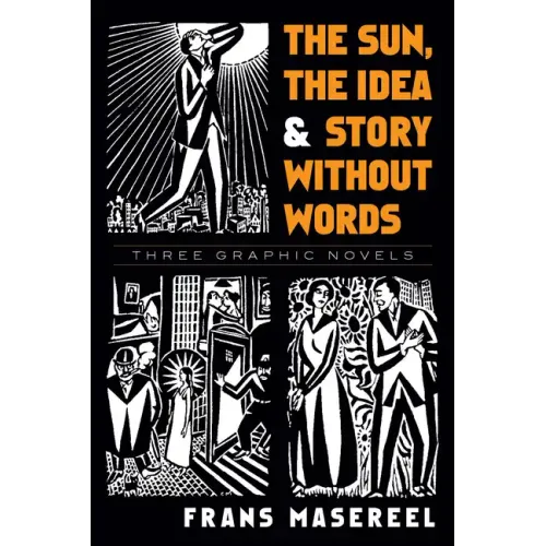 The Sun, the Idea & Story Without Words: Three Graphic Novels