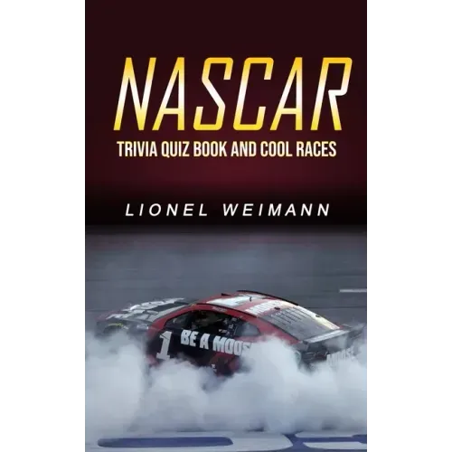 Nascar: Trivia Quiz Book and Cool Races