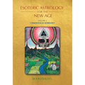 Esoteric Astrology for the New Age, Vol 2: Cosmological Astrology