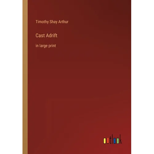 Cast Adrift: in large print