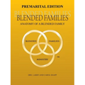 Blended Families Premarital Edition: Anatomy of a Blended Family
