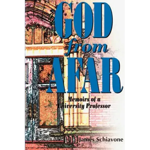 God from Afar: Memoirs of a University Professor