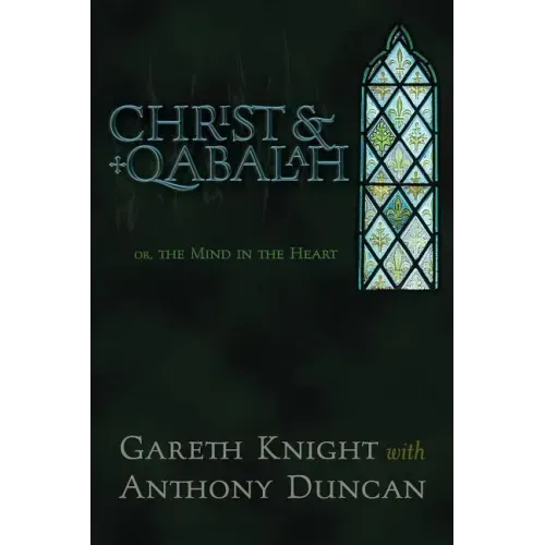 Christ & Qabalah: Or, the Mind in the Heart