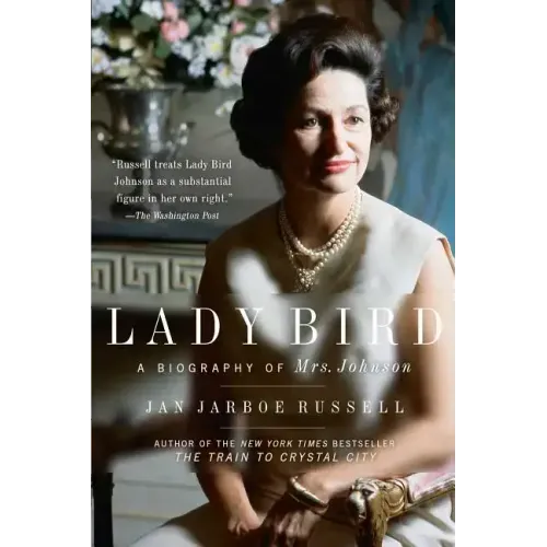 Lady Bird: A Biography of Mrs. Johnson