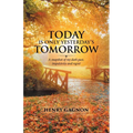 Today Is Only Yesterday's Tomorrow: A Snapshot of My Dark Past, Impulsivity and Regret
