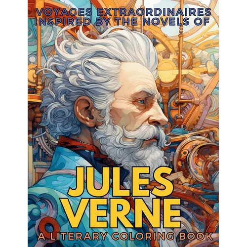 Voyages Extraordinaires Inspired by the Novels of Jules Verne: 10 novels made into a single Coloring Book