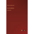 Vera, the Medium: in large print