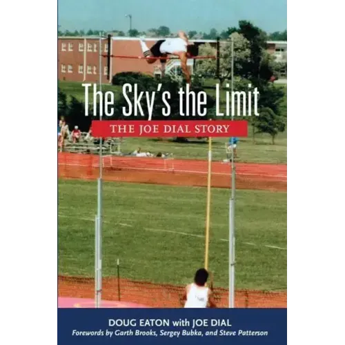 The Sky's the Limit: The Joe Dial Story