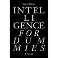 Intelligence for Dummies: Essays and Other Collected Writings