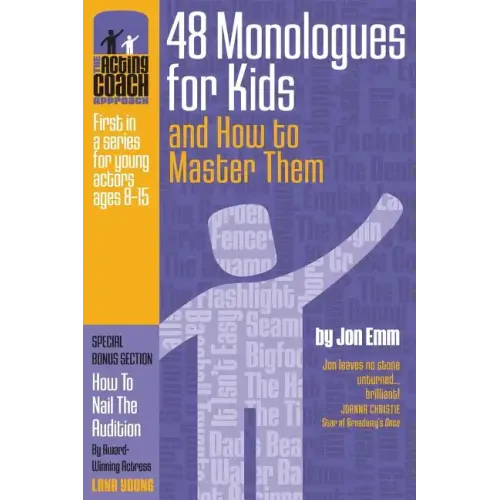 The Acting Coach Approach: 48 Monologues for Kids and How to Master Them
