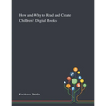 How and Why to Read and Create Children's Digital Books