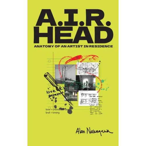 A.I.R. Head: Anatomy of an Artist In Residence