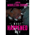 What Happened Was