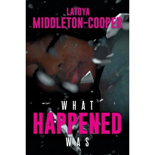 What Happened Was