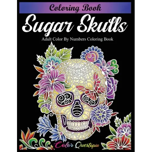 Sugar Skulls Coloring Book - Adult Color by Numbers Coloring Book