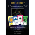 Star Journey - A Cosmology of Self: Picturing the Personal Universe and How It Works