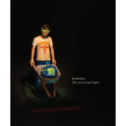 Borderless: The Art of Luis Tapia