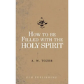 How to be filled with the Holy Spirit