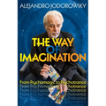The Way of Imagination: From Psychomagic to Psychotrance