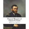 Personal Memoirs of Ulysses S. Grant