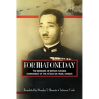 For That One Day: The Memoirs of Mitsuo Fuchida, the Commander of the Attack on Pearl Harbor - Paperback