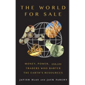 The World for Sale: Money, Power, and the Traders Who Barter the Earth's Resources