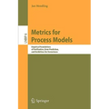 Metrics for Process Models: Empirical Foundations of Verification, Error Prediction, and Guidelines for Correctness