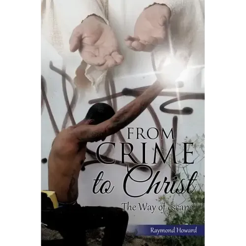 From Crime to Christ