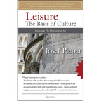 Leisure: The Basis of Culture: Including the Philosophical ACT