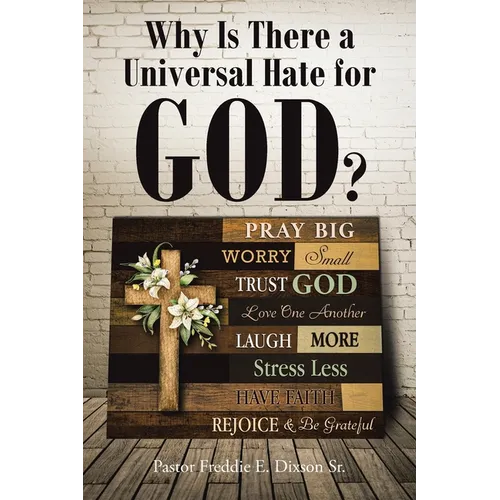 Why Is There a Universal Hate for God?
