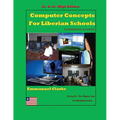 Computer Concepts for Liberian School, Jr. & Sr. High Edition: First Edition