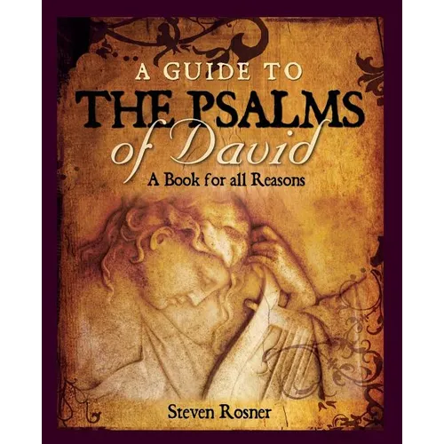 A Guide to the Psalms of David: A Book for all Reasons