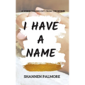 I Have A Name