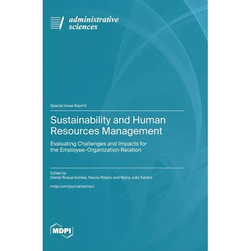 Sustainability and Human Resources Management: Evaluating Challenges and Impacts for the Employee-Organization Relation