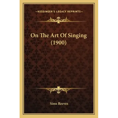 On The Art Of Singing (1900)