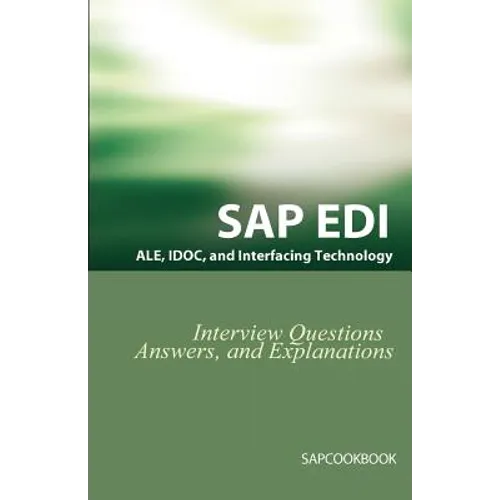 SAP ALE, IDOC, EDI, and Interfacing Technology Questions, Answers, and Explanations