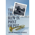 The Trumpet Blew in Point Coupee! - Paperback