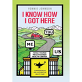 I Know How I Got Here: You, Me, Us