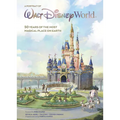 A Portrait of Walt Disney World: 50 Years of the Most Magical Place on Earth