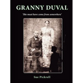 Granny Duval: She must have come from somewhere
