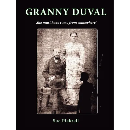 Granny Duval: She must have come from somewhere