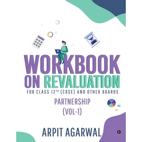 Workbook on Revaluation: Partnership (Vol-1)