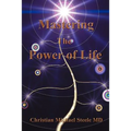 Mastering the Power of Life