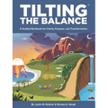Tilting the Balance: A Guided Workbook for Clarity, Purpose, and Transformation